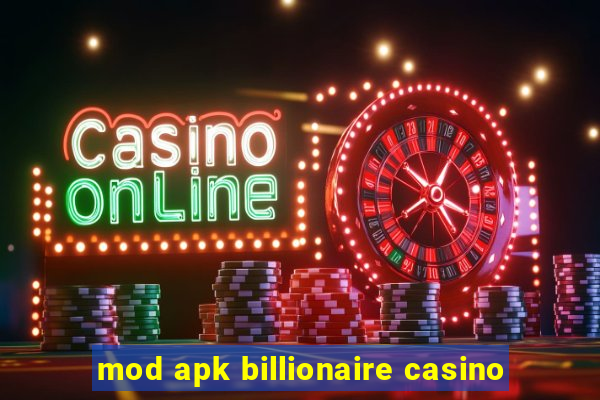 mod apk billionaire casino