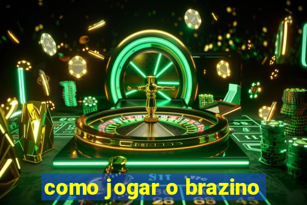 como jogar o brazino