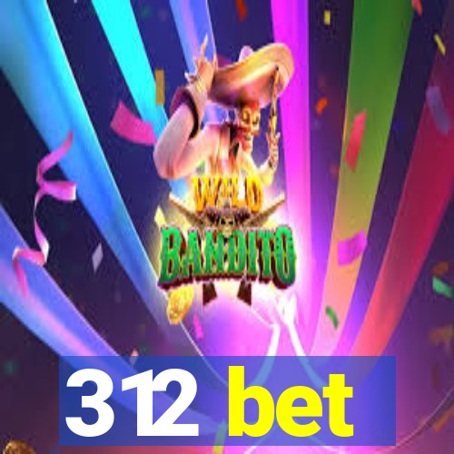 312 bet