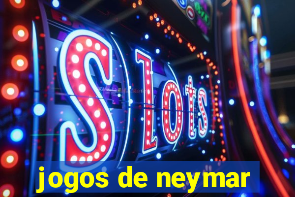 jogos de neymar