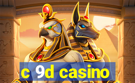 c 9d casino