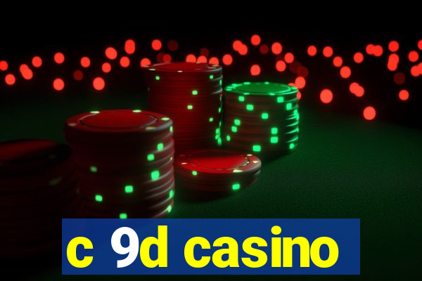 c 9d casino