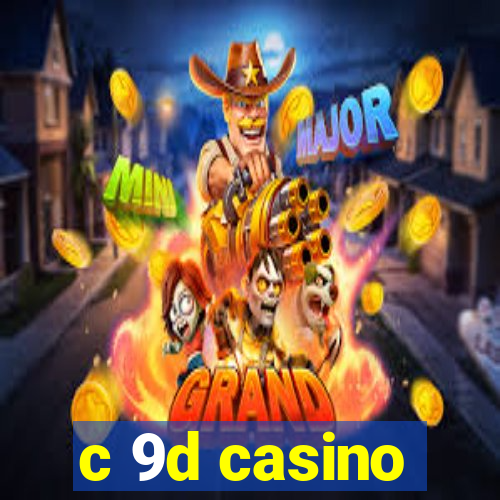 c 9d casino