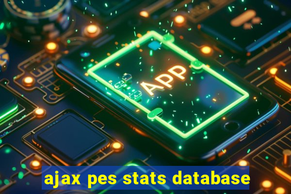 ajax pes stats database