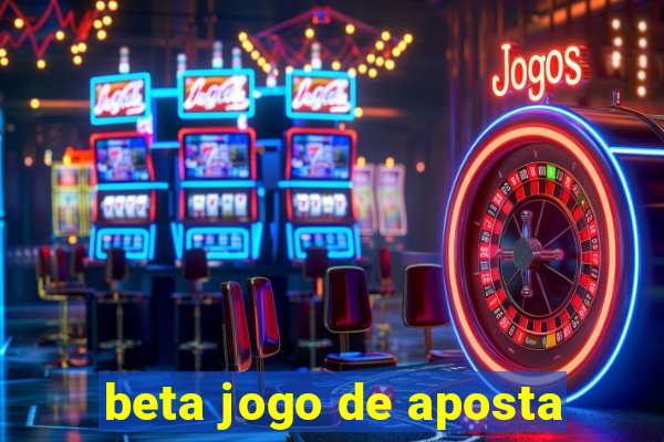 beta jogo de aposta