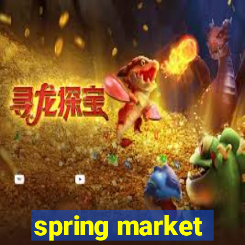 spring market