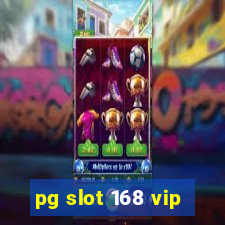 pg slot 168 vip