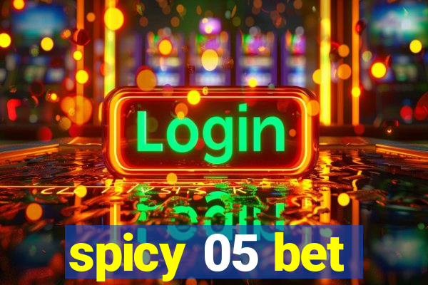 spicy 05 bet