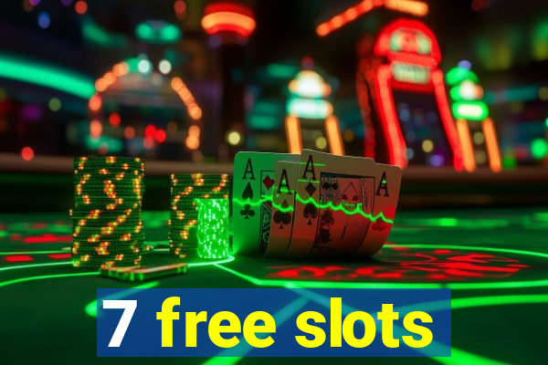 7 free slots