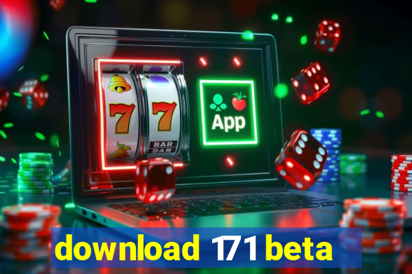 download 171 beta