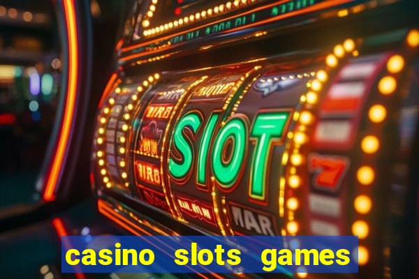 casino slots games for free