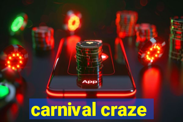 carnival craze