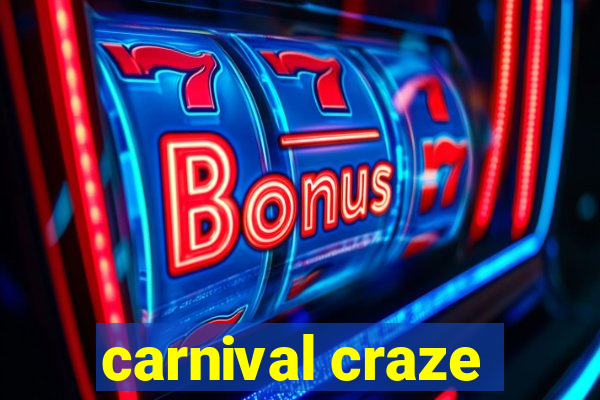 carnival craze