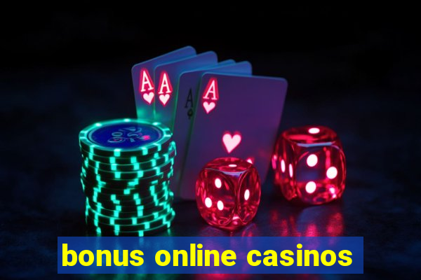 bonus online casinos