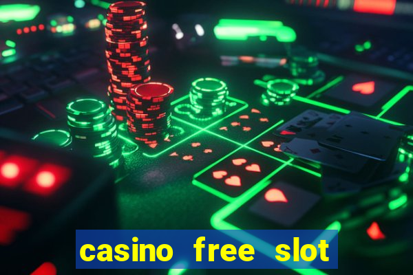 casino free slot machine games