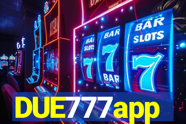 DUE777app