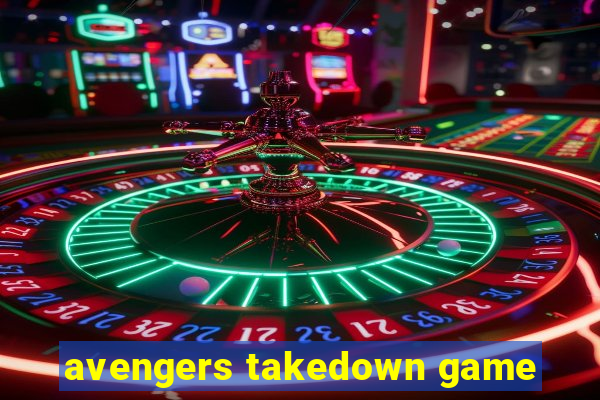 avengers takedown game