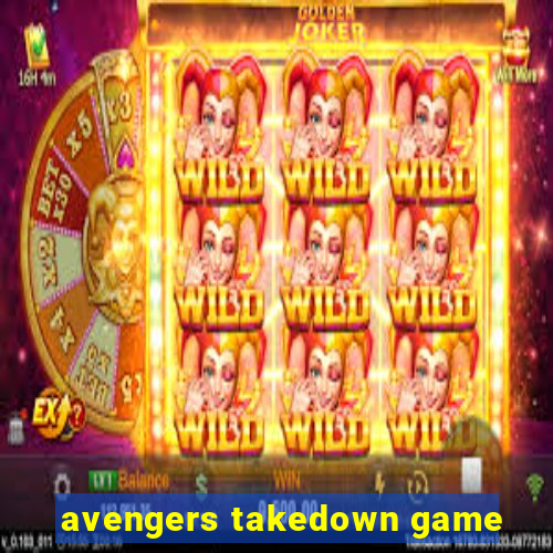 avengers takedown game