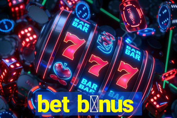 bet b么nus