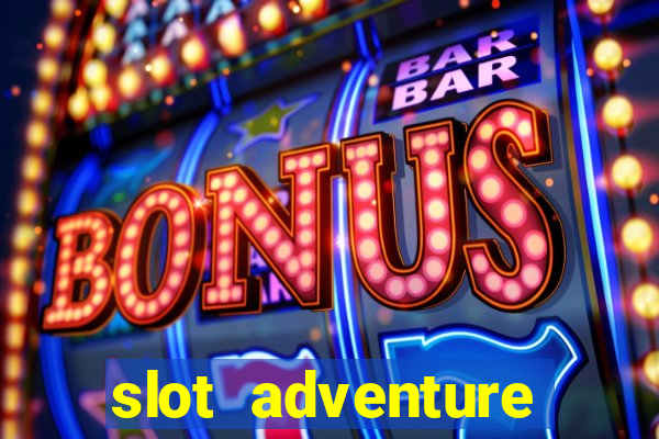 slot adventure fortune tiger