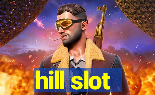 hill slot