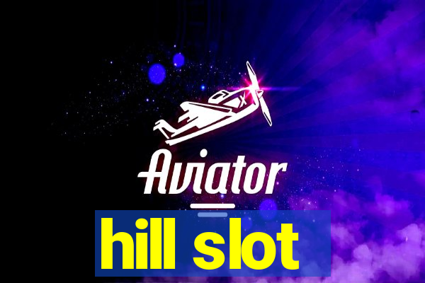 hill slot