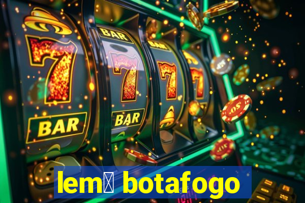 lem么 botafogo