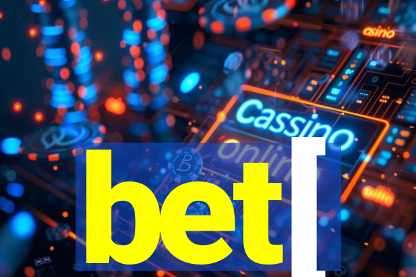 bet[