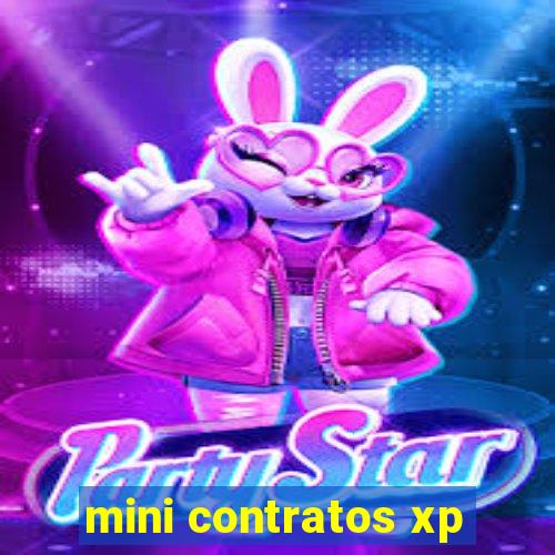 mini contratos xp