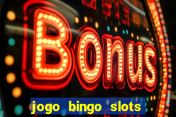 jogo bingo slots paga mesmo