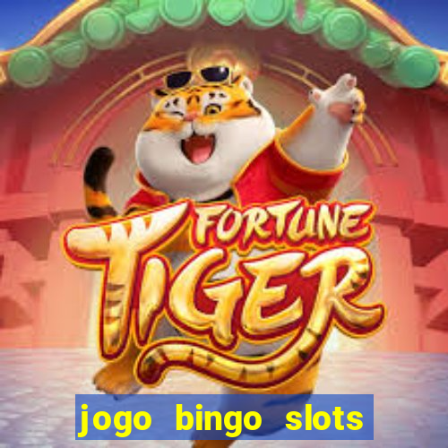 jogo bingo slots paga mesmo