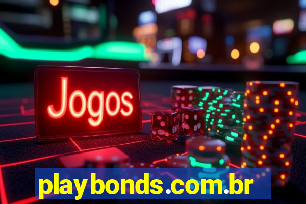 playbonds.com.br jogar gratis