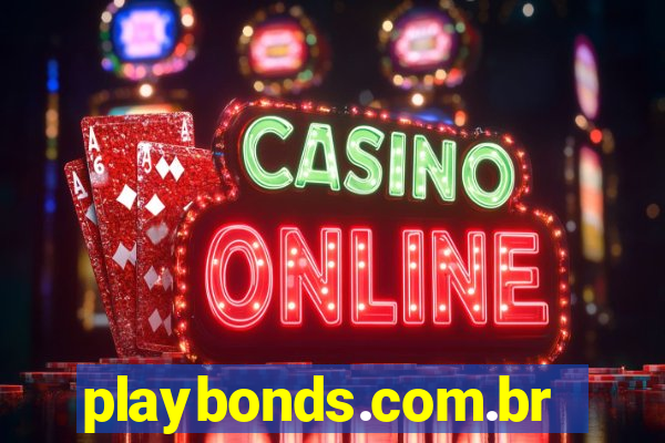 playbonds.com.br jogar gratis