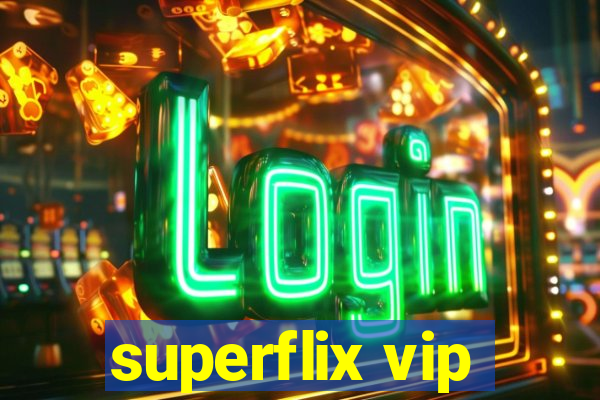 superflix vip