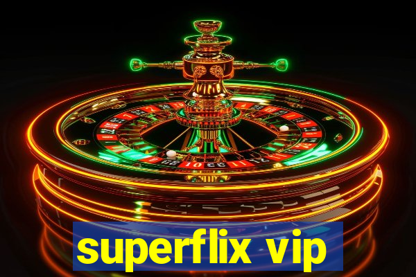 superflix vip