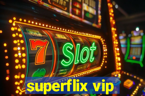 superflix vip