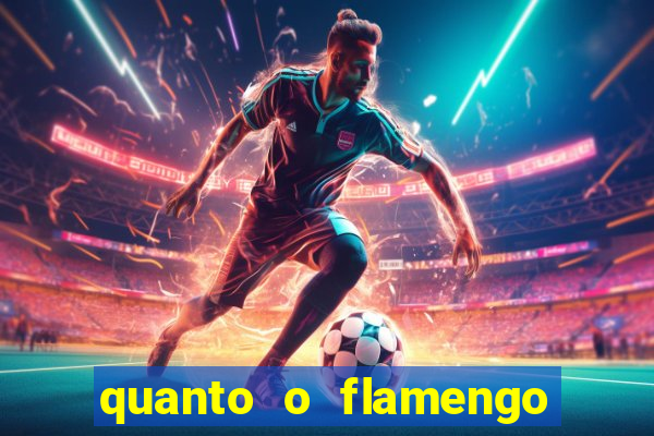 quanto o flamengo está pagando no jogo de hoje