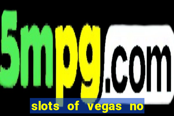 slots of vegas no deposit codes