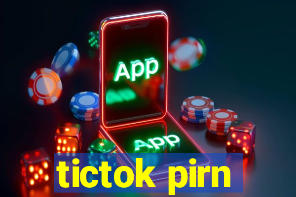 tictok pirn