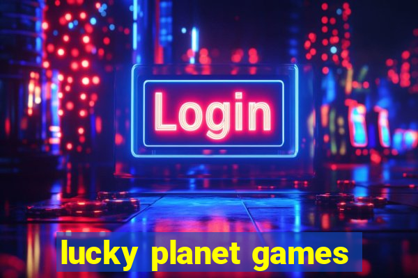 lucky planet games