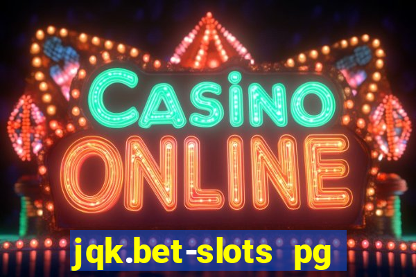 jqk.bet-slots pg online games