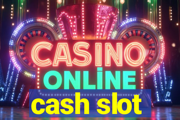 cash slot