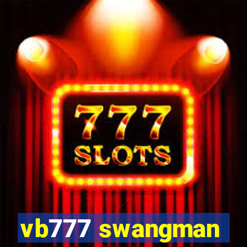 vb777 swangman