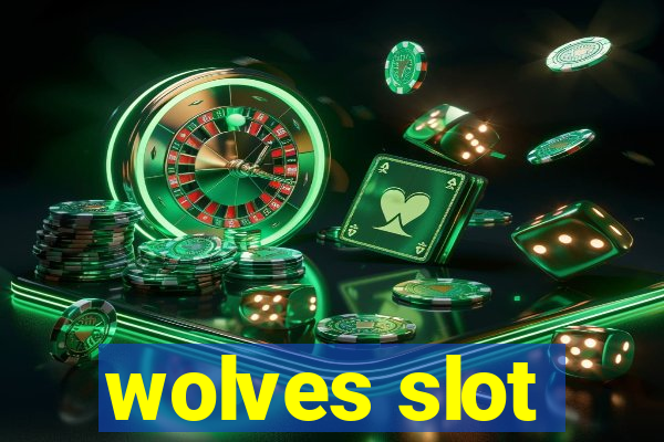 wolves slot