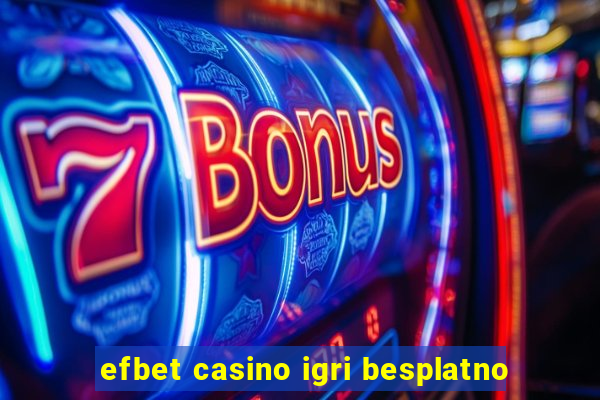 efbet casino igri besplatno