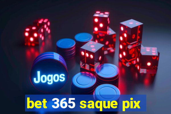 bet 365 saque pix