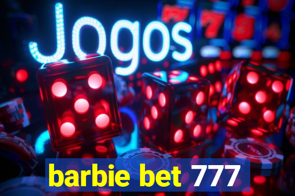 barbie bet 777