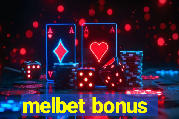 melbet bonus