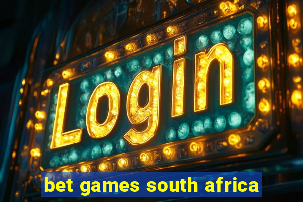 bet games south africa