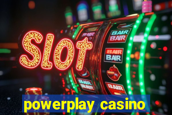 powerplay casino